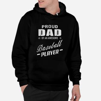 Proud Dad Of An Awesome Baseball Player Hoodie | Crazezy CA