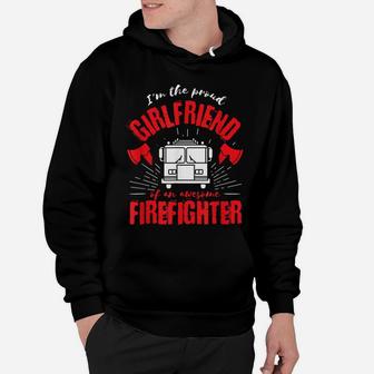Proud Girlfriend Of An Awesome Firefighter Fire Truck Design Hoodie | Crazezy