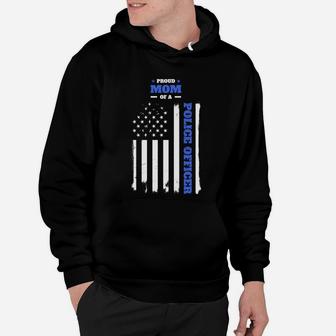 Proud Mom Of A Police Officer Distressed Flag Sweatshirt Hoodie | Crazezy CA