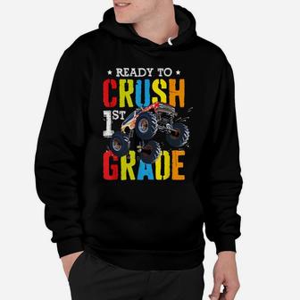 Ready To Crush 1St Grade Monster Truck Boys Back To School Hoodie | Crazezy