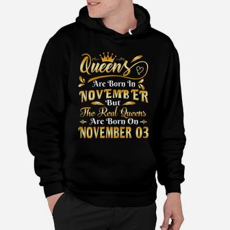 Real Queens Are Born On November 3Rd Birthday Hoodie | Crazezy