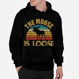 Retro Vintage Moose Is Loose Funny Moose Lover Gift Hoodie | Crazezy UK