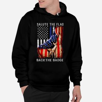 Salute The Flag Back The Badge T-Shirt Flag Police Hand Gift Hoodie | Crazezy AU