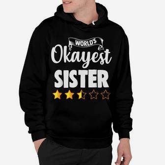 Sister Gift World Okayest Sister Hoodie | Crazezy