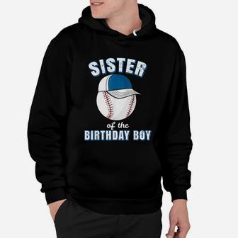 Sister Of The Birthday Boy Funny Baseball Player Girls Hoodie | Crazezy CA