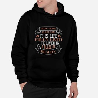 Snow Skiing Is Not Fun It Is Life Fully Lived Life Lived In A Blaze Of Reality Hoodie | Crazezy