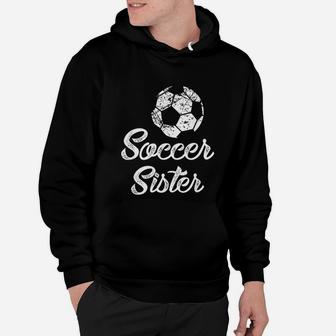 Soccer Sister Cute Funny Player Fan Gift Matching Hoodie | Crazezy