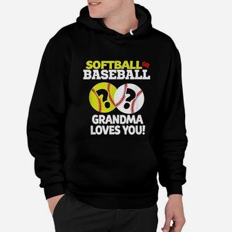 Softball Or Baseball Grandma Loves You Gender Reveal Hoodie | Crazezy AU