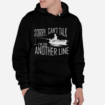 Sorry Cant Talk I Am On Another Line Fishing Hoodie | Crazezy