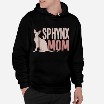 Sphynx Mom Cat Sphinx Hairless Cat Lovers Gift Tee Hoodie | Crazezy