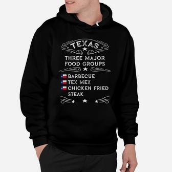Texas Three Major Food Groups State Of Texas Flag Hoodie | Crazezy