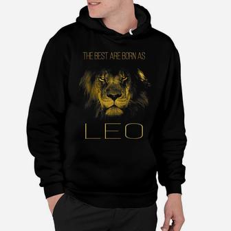 The Best Are Born As LEO Proud Like A Lion Tee Man Woman Hoodie | Crazezy DE
