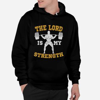 The Lord Is My Strength Christian Gym Jesus Workout Gift Hoodie | Crazezy
