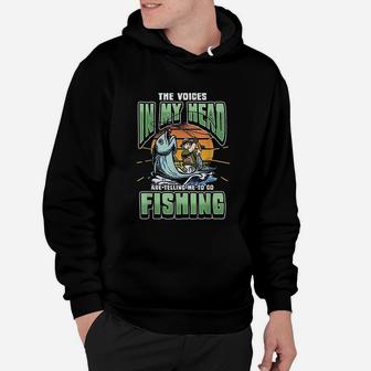 The Voices In My Head Telling Me To Go Fishing Hoodie | Crazezy AU