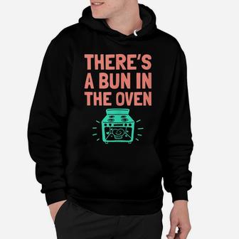 There's A Bun In The Oven Pregnancy Announcement Hoodie | Crazezy