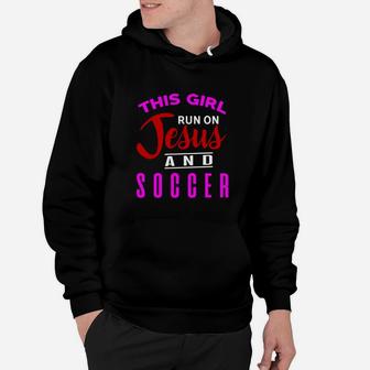 This Girl Run On Jesus Soccer Christian Hoodie | Crazezy