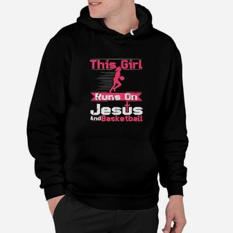 This Girl Runs On Jesus And Basketball Sports Gift Hoodie | Crazezy