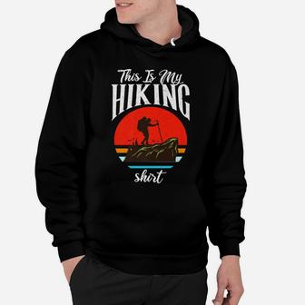 This Is My Hiking Shirt Camping Hiking Retro Hoodie | Crazezy CA