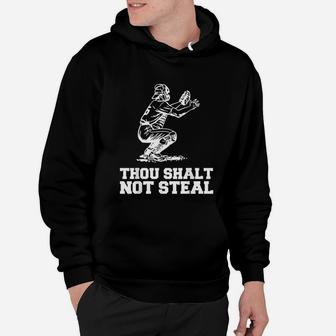 Thou Shalt Not Steal Baseball Catcher Hoodie | Crazezy