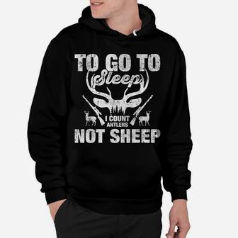 To Go To Sleep I Count Antlers Not Sheep Hoodie | Crazezy DE