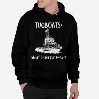 Tugboats Short Buses For Sailors Hoodie | Crazezy