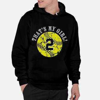 Unique Thats My Girl 2 Softball Player Mom Or Dad Gifts Hoodie | Crazezy UK
