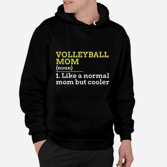 Volleyball Mom Like A Normal Mom But Cooler Hoodie | Crazezy