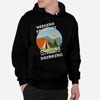 Weekend Forecast Camping Drinking Beer Wine Outdoor Hoodie | Crazezy
