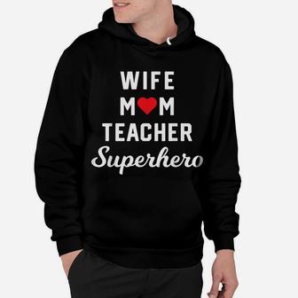 Wife Mom Teacher Superhero Mother's Day Gift Idea Hoodie | Crazezy CA
