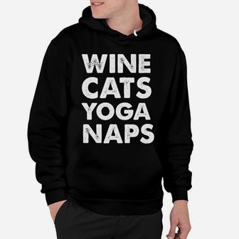 Wine Cats Yoga Naps Lover Best Vintage Gift Hoodie | Crazezy