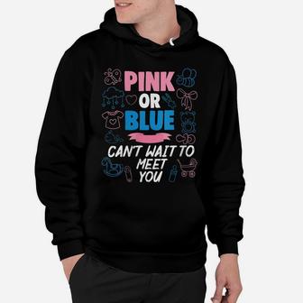 Womens Pink Or Blue Can't Wait To Meet You Baby Gender Reveal Party Hoodie | Crazezy