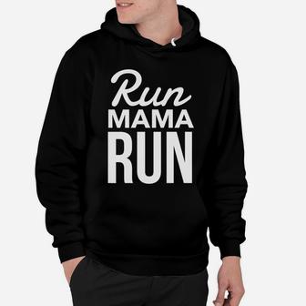 Womens Running Run Mama Run Mom Tee Graphic Saying Hoodie | Crazezy AU