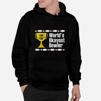 Worlds Okayest Bowler Trophy Funny Bowling Hoodie | Crazezy DE