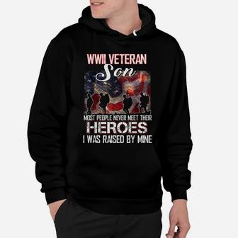 Wwii Veteran Son Most People Never Meet Their Heroes Hoodie | Crazezy