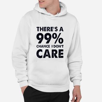 99 Chance I Dont Care Sarcasm Women Football Jersey Hoodie | Crazezy UK