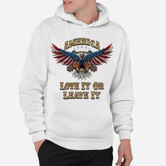 America Love It Or Leave It Eagle Awesome Sweatshirt Hoodie | Crazezy AU