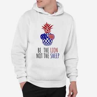 Be The Lion Not The Sheep American Flag Sunglasses Pineapple Sweatshirt Hoodie | Crazezy