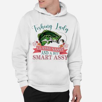 Fishing Lady Classy Sassy And A Bit Smart Assy Hoodie | Crazezy DE