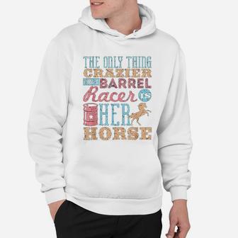 Funny Barrel Racing Horse Crazy Quote Hoodie | Crazezy