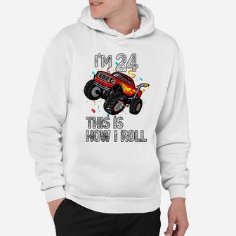 I'm 24 This Is How I Roll 24Th Birthday Monster Truck 1998 Hoodie | Crazezy