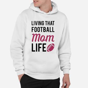 Living That Football Mom Life Athletic Hoodie | Crazezy DE