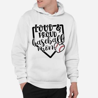 Loud And Proud Baseball Mom Mama Sport Cute Funny Hoodie | Crazezy
