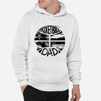Men Basketball Gifts For Dad Fathers Day Hoodie | Crazezy