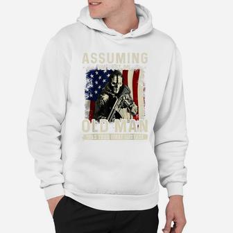 Mens Assuming I'm Just An Old Man Was Your First Mistake Veteran Hoodie | Crazezy