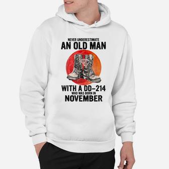 Mens Dad Grandpa Dd214 Born In November Veteran Old Man Birthday Hoodie | Crazezy