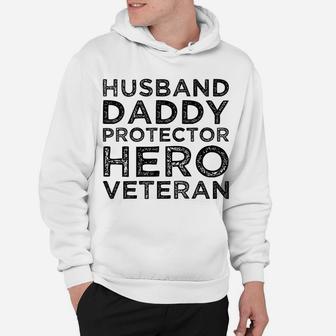 Mens Husband Daddy Protector Hero Veteran Father's Day Dad Gift Hoodie | Crazezy