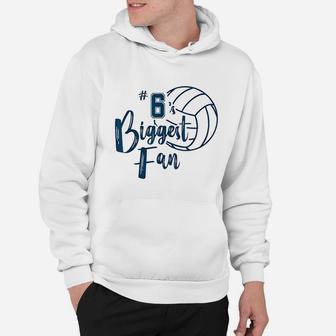 Number 6 Biggest Fan Volleyball Mom Dad Sister Brother Hoodie | Crazezy CA