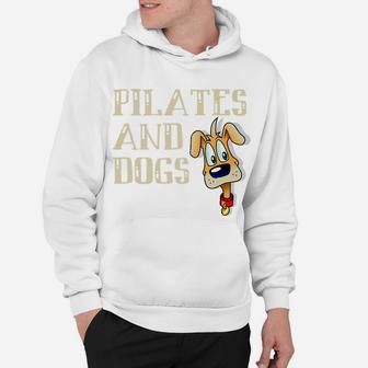 Pilates And Dogs Owner Lover Mom Instructor Teacher Hoodie | Crazezy CA