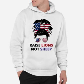 Raise Lions Not Sheep American Flag Sunglasses Messy Bun Sweatshirt Hoodie | Crazezy UK