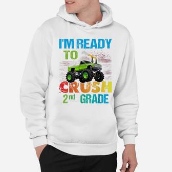 Ready To Crush 2Nd Grade Monster Truck Design School Shirt Hoodie | Crazezy